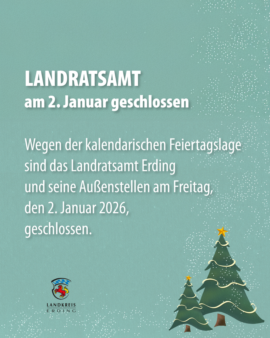 Landratsamt am 2. Januar geschlossen